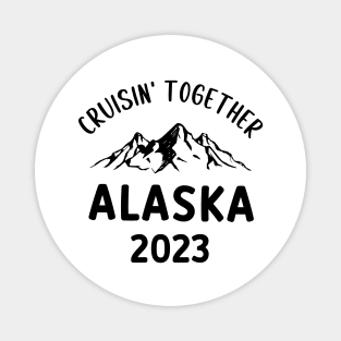 Matching Family Alaska Cruise 2023 Magnet